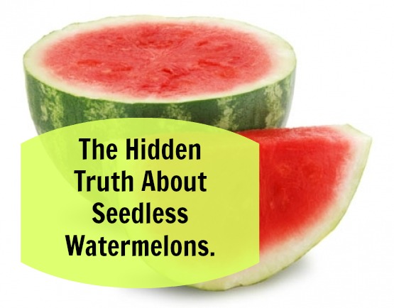 The Hidden Truth About Seedless Watermelons