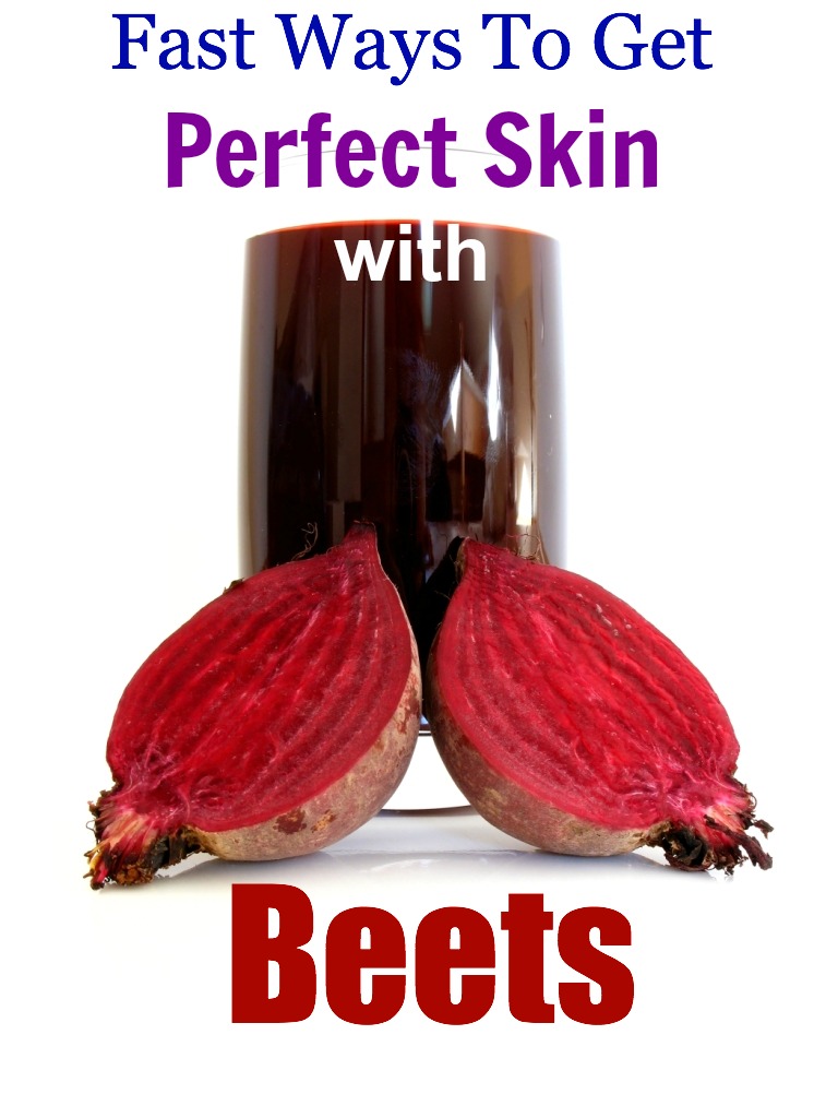 Fast Ways to Get Perfect Skin with Beets