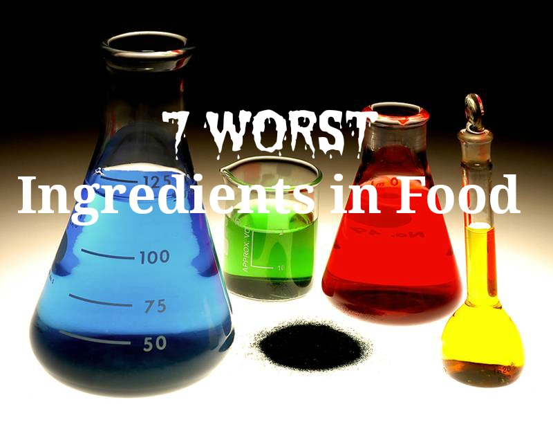 7 worst ingredients in food