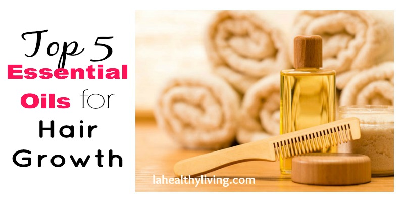 Top 5 Essential Oils for Hair Growth