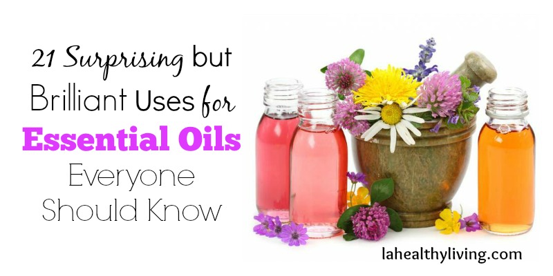 21 Surprising but Brilliant Uses For Essential Oils Everyone Should Know
